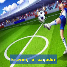 kraven, o caçador filme completo dublado